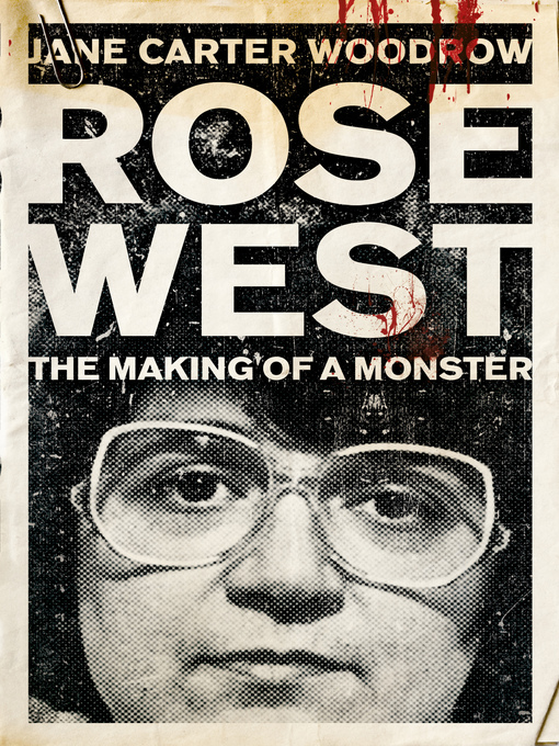 Rose West (eBook): The Making of a Monster